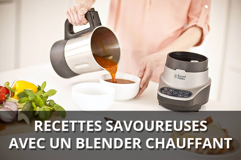 recettes blender chauffants